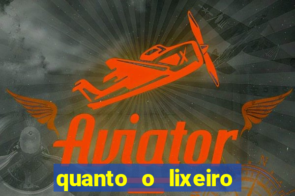 quanto o lixeiro ganha por ano